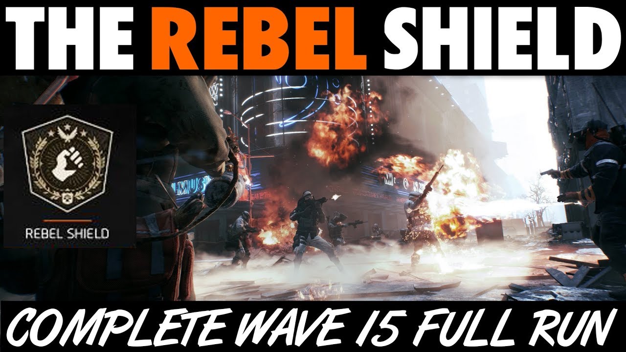 REBEL SHIELD Full Run to Complete Wave 15 Resistance The Division