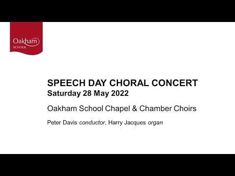 Oakham School Speech Day Choral Concert (28 May 2022)