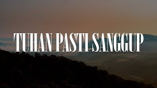 Tuhan Pasti Sanggup Yesus Yang Kuandalkan Menyenangkanmu lirik Maria Shandi Mike Mohede