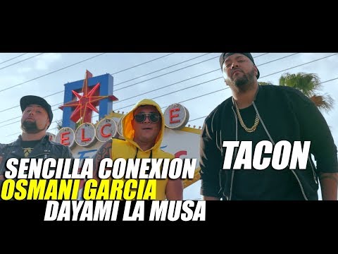 Sencilla Conexion Ft. Osmani Garcia X Dayami La Musa - Tacon