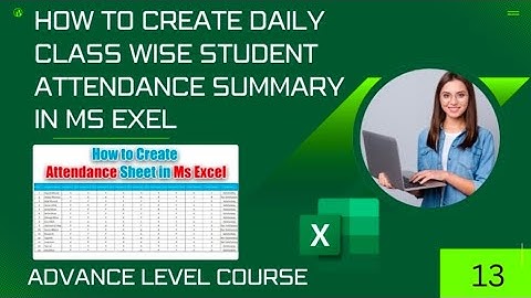 How to create Daily class wise Student attendance summary in MS Excel in urdu lecture no 13