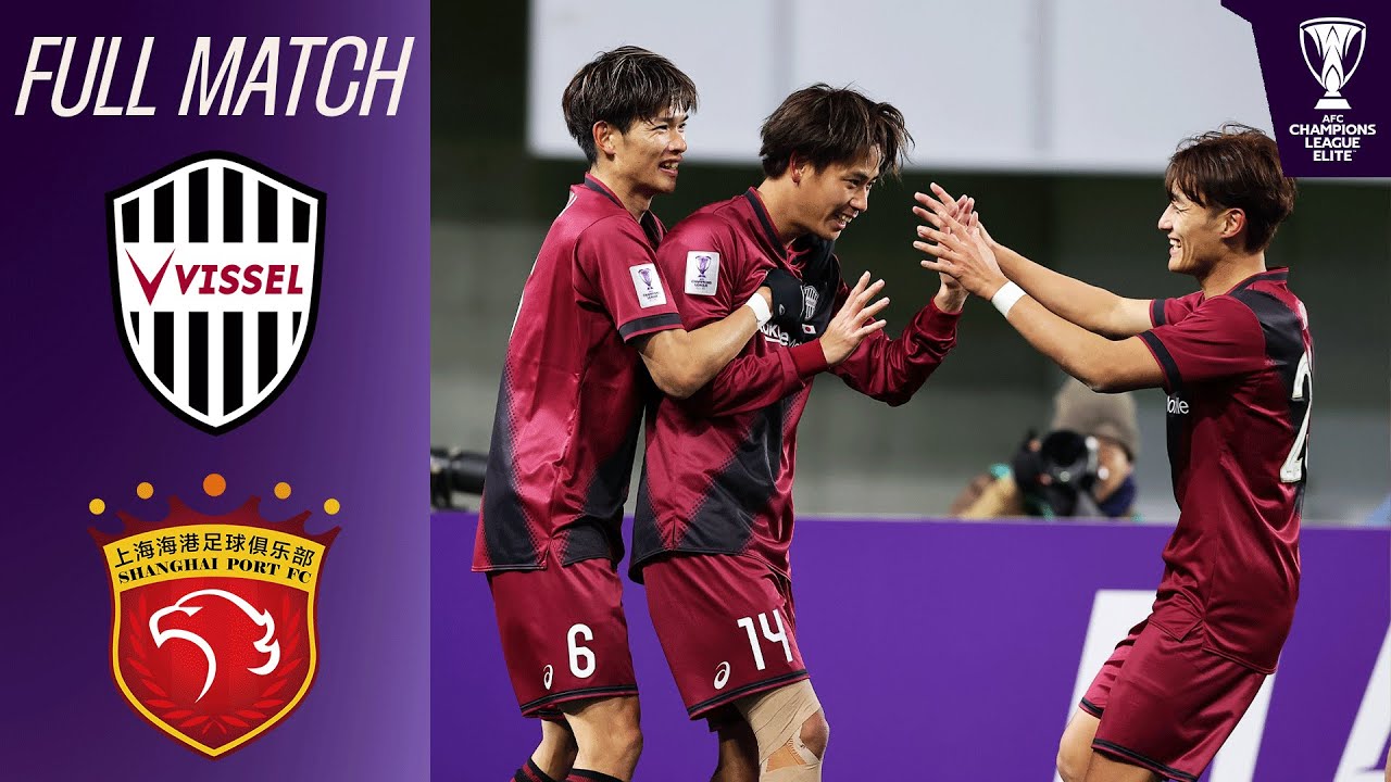Vissel Kobe vs. Shanghai Port FC | Full Match | AFC Champions League ...