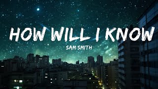 Sam Smith - How Will I Know (SJUR Remix)  | 30mins - Feeling your music