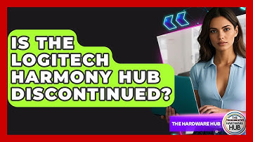 Is The Logitech Harmony Hub Discontinued? - The Hardware Hub
