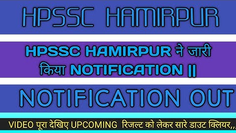 HPSSC HAMIRPUR ने जारी किया NOTIFICATION || HPSSC || HPSSB