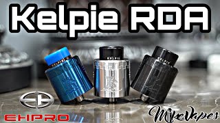 EHPRO Kelpie RDA By Vaping With Vic