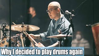 Why I decided to play drums again