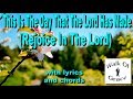 This is the Day That The Lord Has Made (Rejoice In The Lord) with lyrics and chords