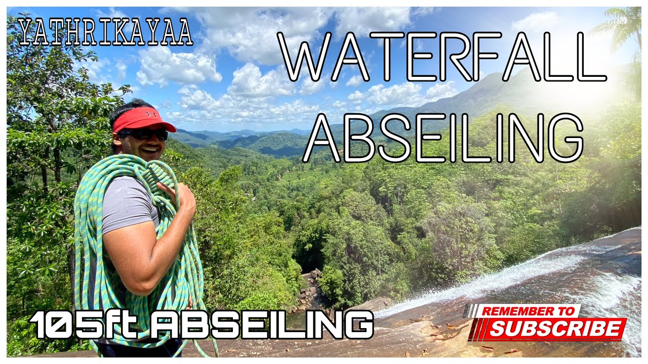 Waterfall Abseiling "අඩි 105ක ඇල්ලක් බැහැපු හැටි" @ Sadun Ella.