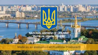 National Anthem of Ukraina (Shche ne vmerla Ukraina)