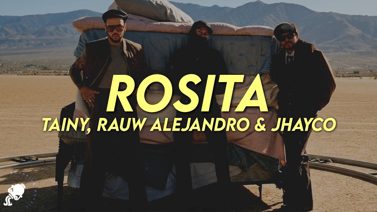 Tainy, Rauw Alejandro & JHAYCO - ROSITA (Letra)