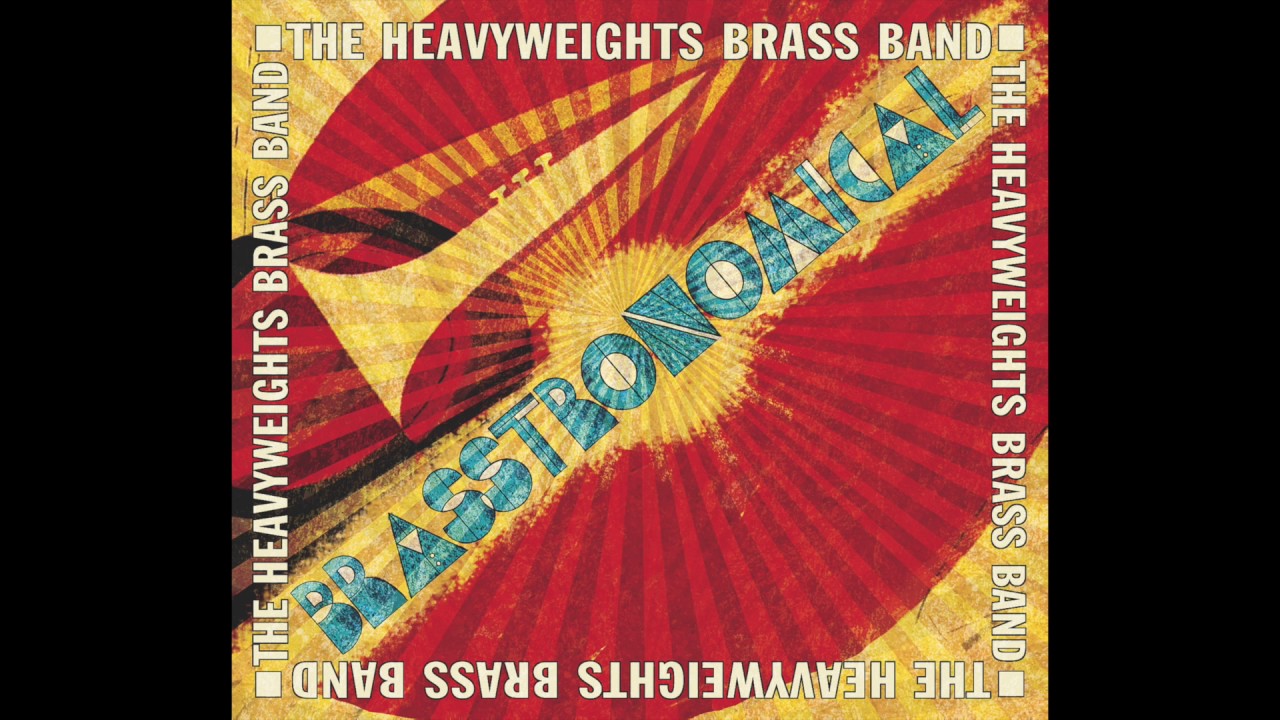 The Heavyweights Brass Band - Sundown [Official Audio]