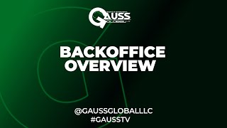 BACKOFFICE OVERVIEW | GAUSS GLOBAL