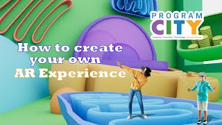 How to create your own AR Experience - Program CITY