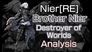 Protagonist Brother Nier Destroyer Of Worlds Analysis Review Nier Reincarnation