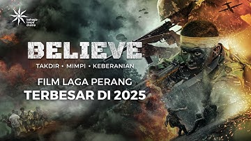 BELIEVE - TAKDIR, MIMPI DAN KEBERANIAN