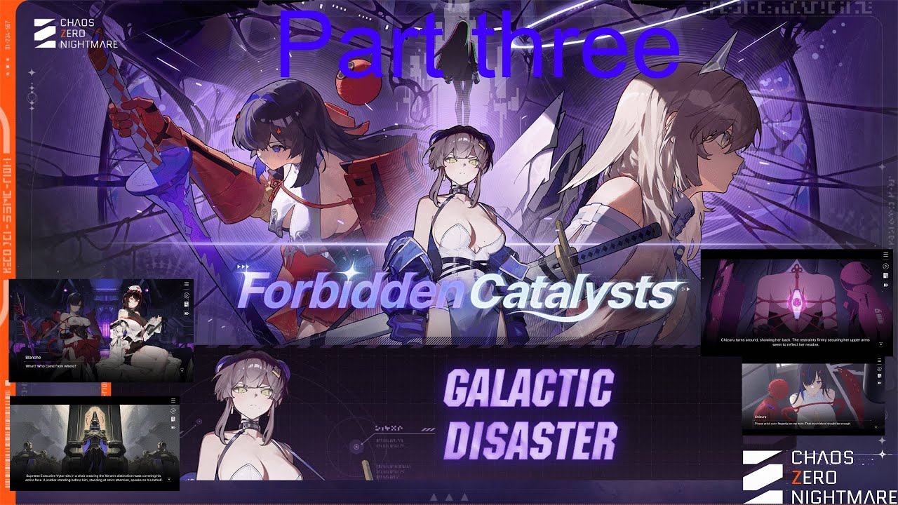 Chaos Zero Nightmare Galactic Disaster Forbidden Catalyst Event Part 3