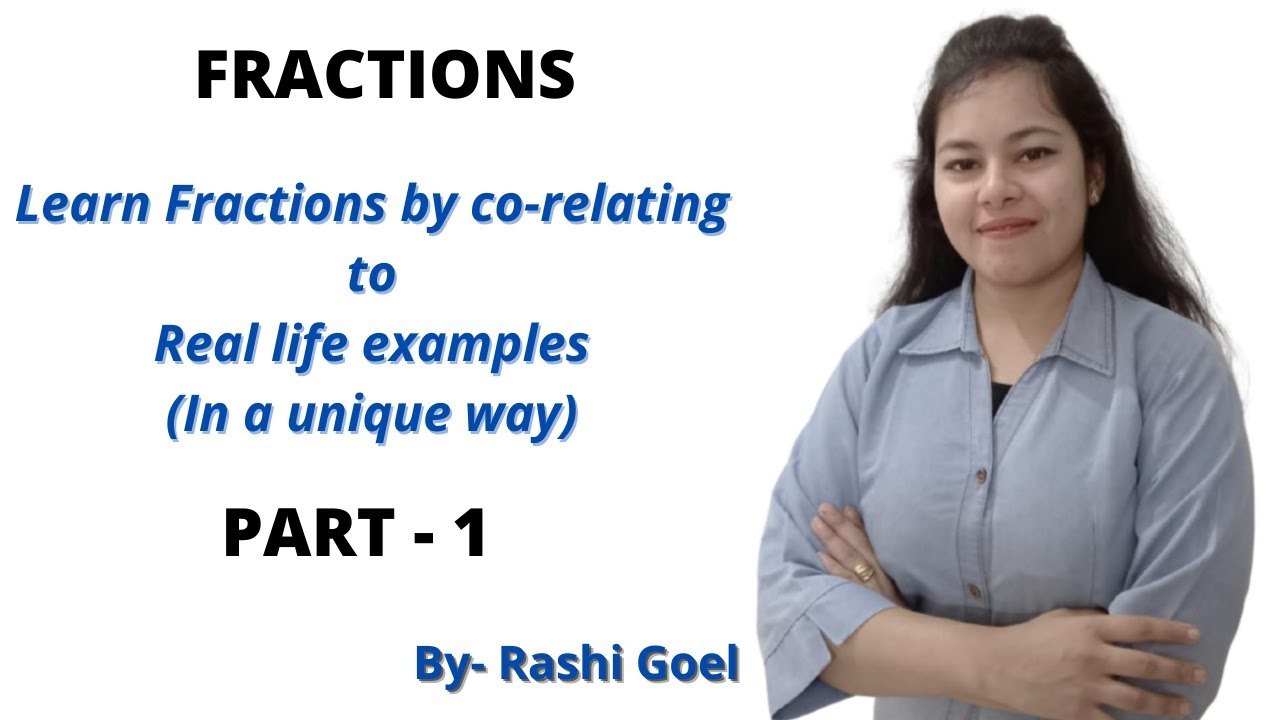 Fraction | Introduction to Fraction | Types of Fractions- Proper, Improper, Like, Unlike Fractions