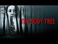 The Body Tree (2016) [Horror] [Thriller] | Full Movie English