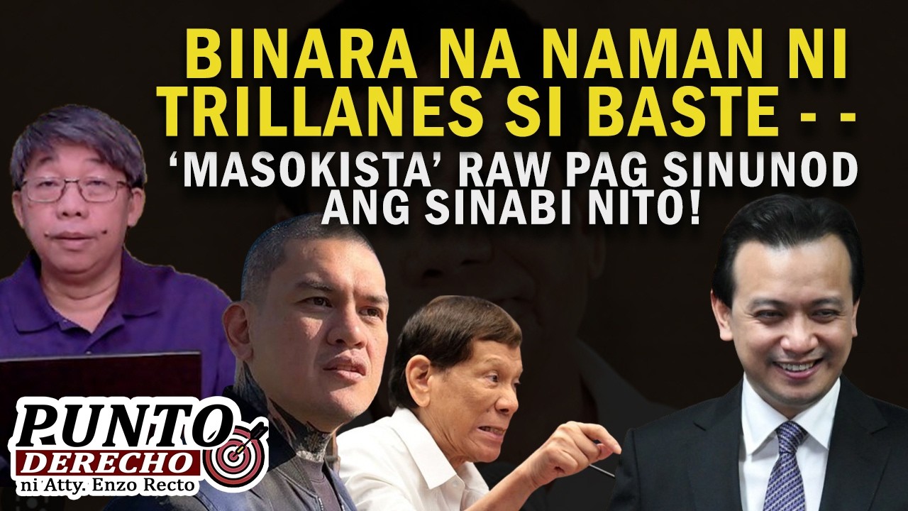 BINARA NA NAMAN NI TRILLANES SI BASTE - - ‘MASOKISTA’ RAW PAG SINUNOD ANG SINABI NITO!