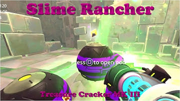 Slime Rancher "Treasure Cracker MK III"