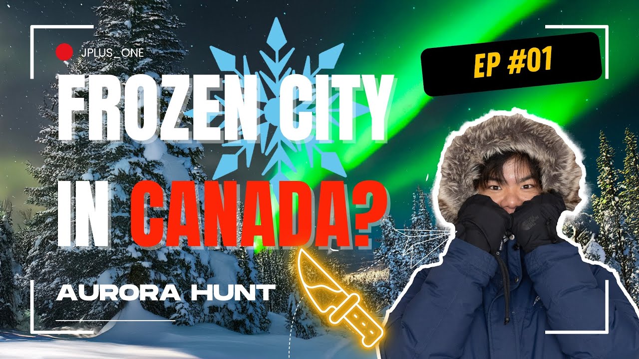 Frozen City in Canada? Aurora Hunt EP01 – Yellowknife Chasing the Northern Lights | Travel Vlog 🌌