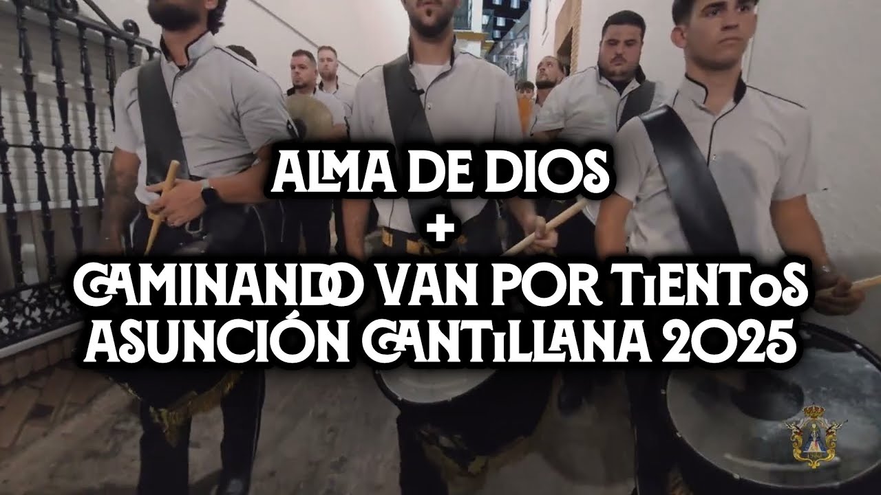 [4K] Alma de Dios + Caminando van por tientos | Asunción de Cantillana 2025 | Virgen de los Reyes