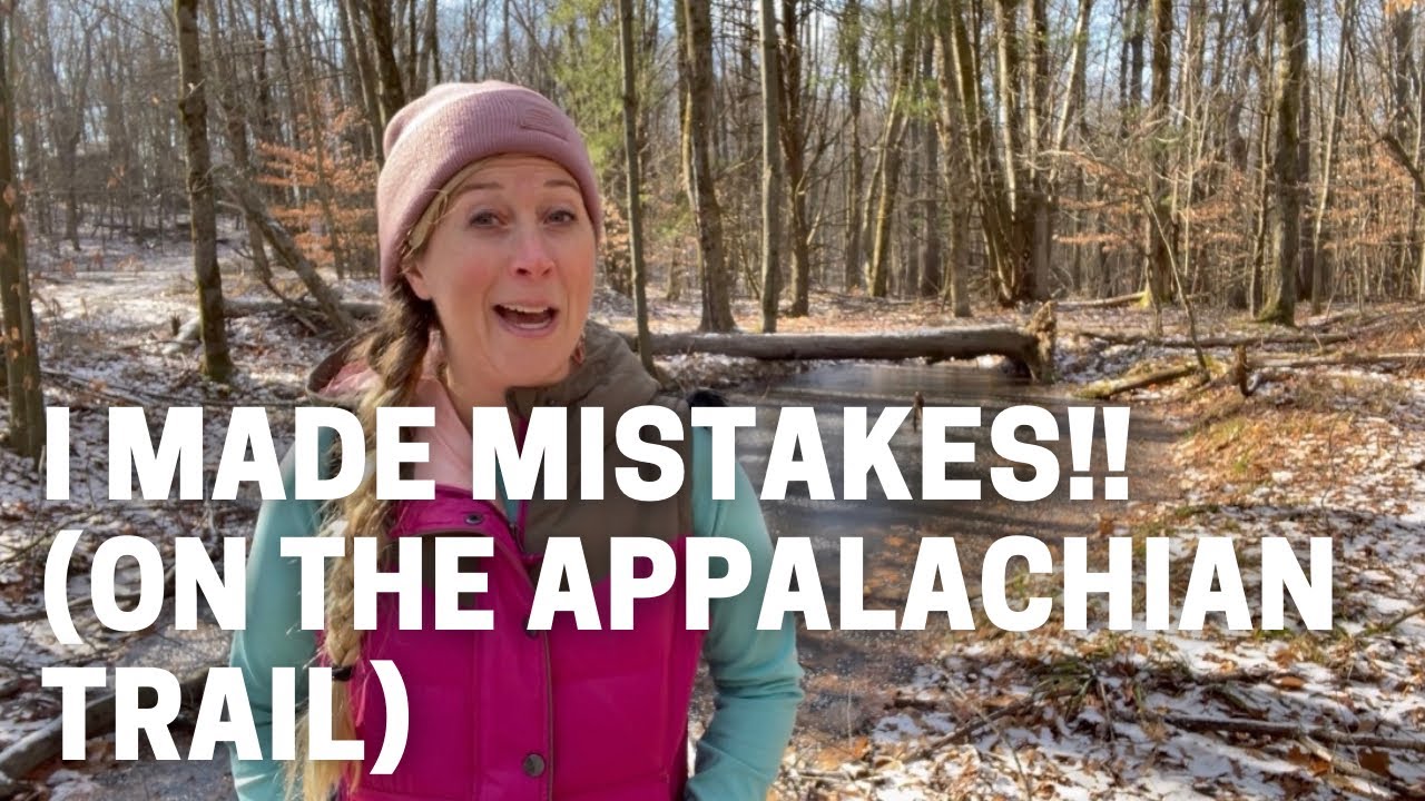 Six mistakes I made while hiking the Appalachian Trail (and why YOU ...