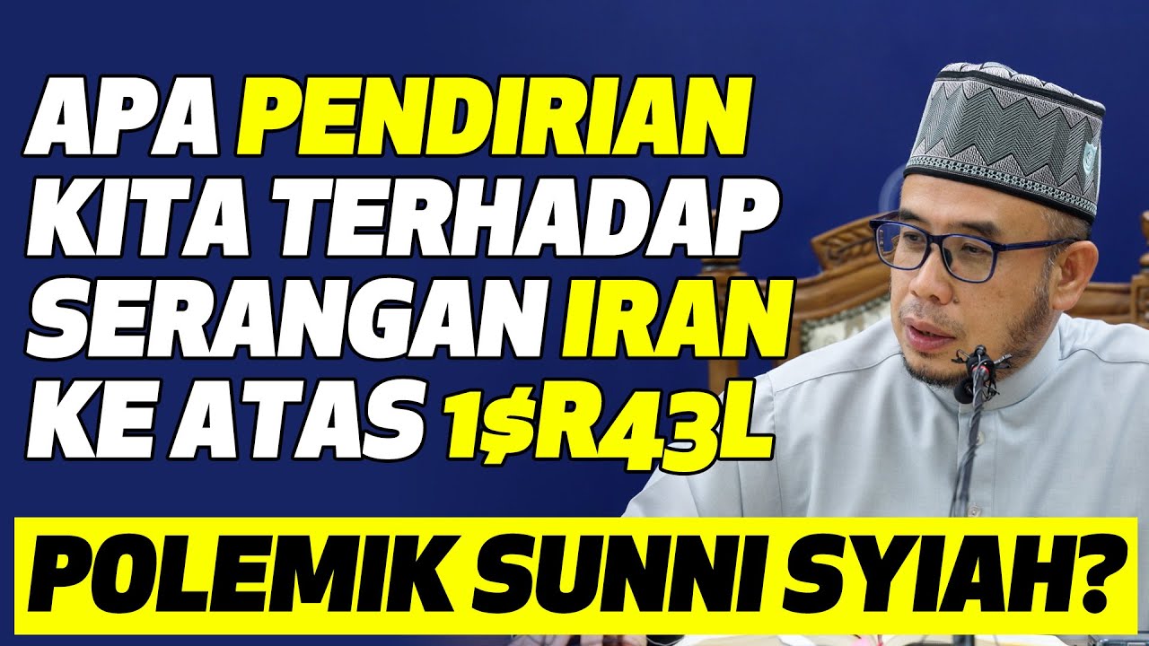 Prof Dato Dr MAZA - Apa Pendirian Kita Terhadap Serangan Iran Ke Atas 1$R43L. | Polemik Sunni Syiah?
