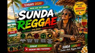 Reggae Santai SUNDA Best 2026 - Teman Santai & Kumpul