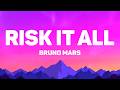 Bruno Mars Risk It All Lyrics 