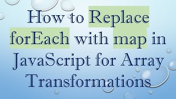 How to Replace forEach with map in JavaScript for Array Transformations