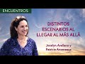 Distintos escenarios al llegar al más allá - Jocelyn Arellano y Patricia Arceneaux