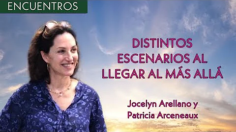 Distintos escenarios al llegar al ms all - Jocelyn...