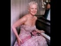 Peggy lee  you gotta have heart