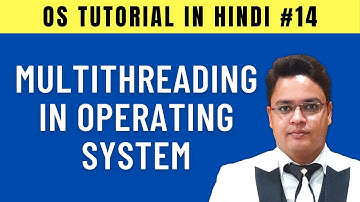 Multithreading in Operating System [Hindi] - #14