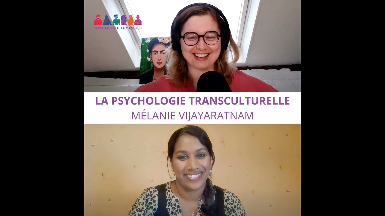 #16 - La psychologie transculturelle - Mélanie Vijayaratnam