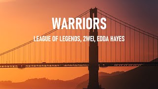 League Of Legends, 2WEI, Edda Hayes - Warriors - (Lyrics) Resimi