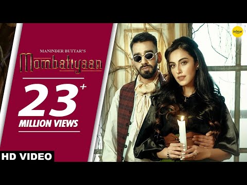 MOMBATIYAAN (Official Video) Maninder Buttar | Samreen Kaur | MixSingh | JUGNI | Punjabi Song 2021