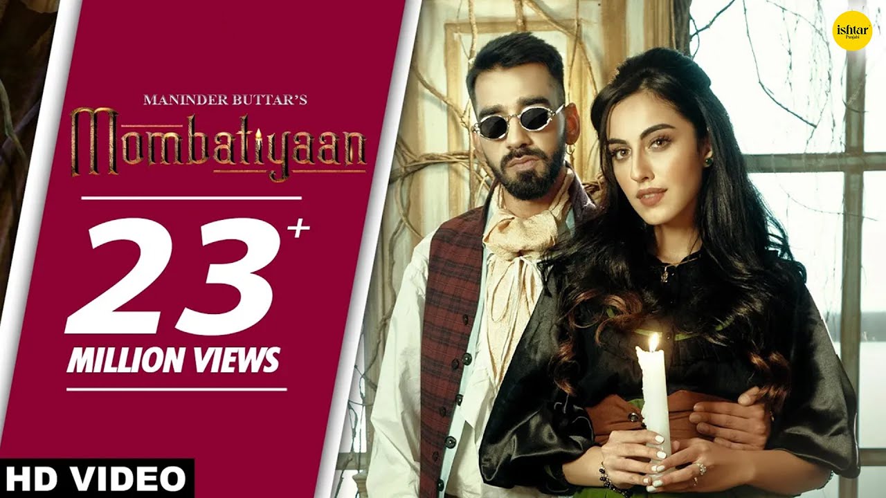 MOMBATIYAAN Official Video Maninder Buttar  Samreen Kaur  MixSingh  JUGNI  Punjabi Song 2021