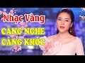 NHẠC VÀNG CÀNG NGHE CÀNG KHÓC - ĐỪNG TRÁCH ANH TỘI NGHIỆP - BOLERO TRỮ TÌNH SAKA TRƯƠNG TUYỀN