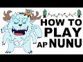 A Glorious Guide on How to Play AP Nunu