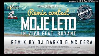 In Vivo Ft. Boyant - Moje Leto Player Remix By Deejay Darko Ft. Mc Dera