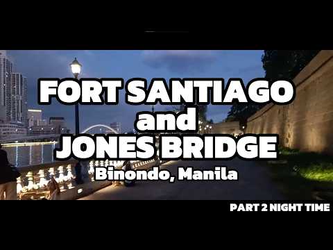 FORT SANTIAGO AND JONES BRIDGE PART 2