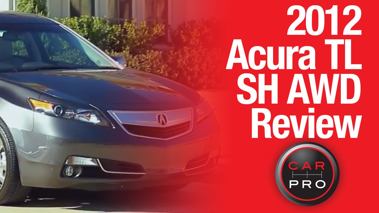 Test Drive 2012 Acura Tl Sh Awd Review Test Drive 2012 Acura Tl Sh Awd Review