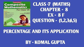 Ex-8F Q.(1-5) class7th SChand composite mathematics percentage and its application word problem