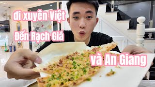 #Hưởng KhámPhá 3:Đi xuyên Việt đến Rạch Giá và An Giang...