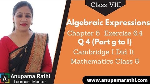 Algebraic Expressions Class 8 | Cambridge I Did It Mathematics  Ch 6 Ex 6.4 Q 4 ( Part g to l)