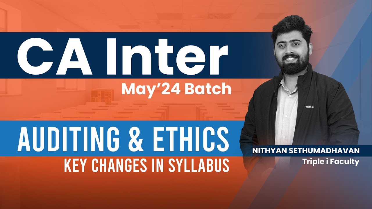 CA Inter May24 Batch | AUDITING & ETHICS Key Changes in Syllabus ...