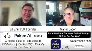 AI Startup CEO Spotlight, Bill Zhu, CEO, Co-founder, Pokee AI